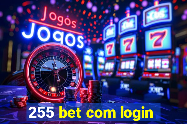 255 bet com login